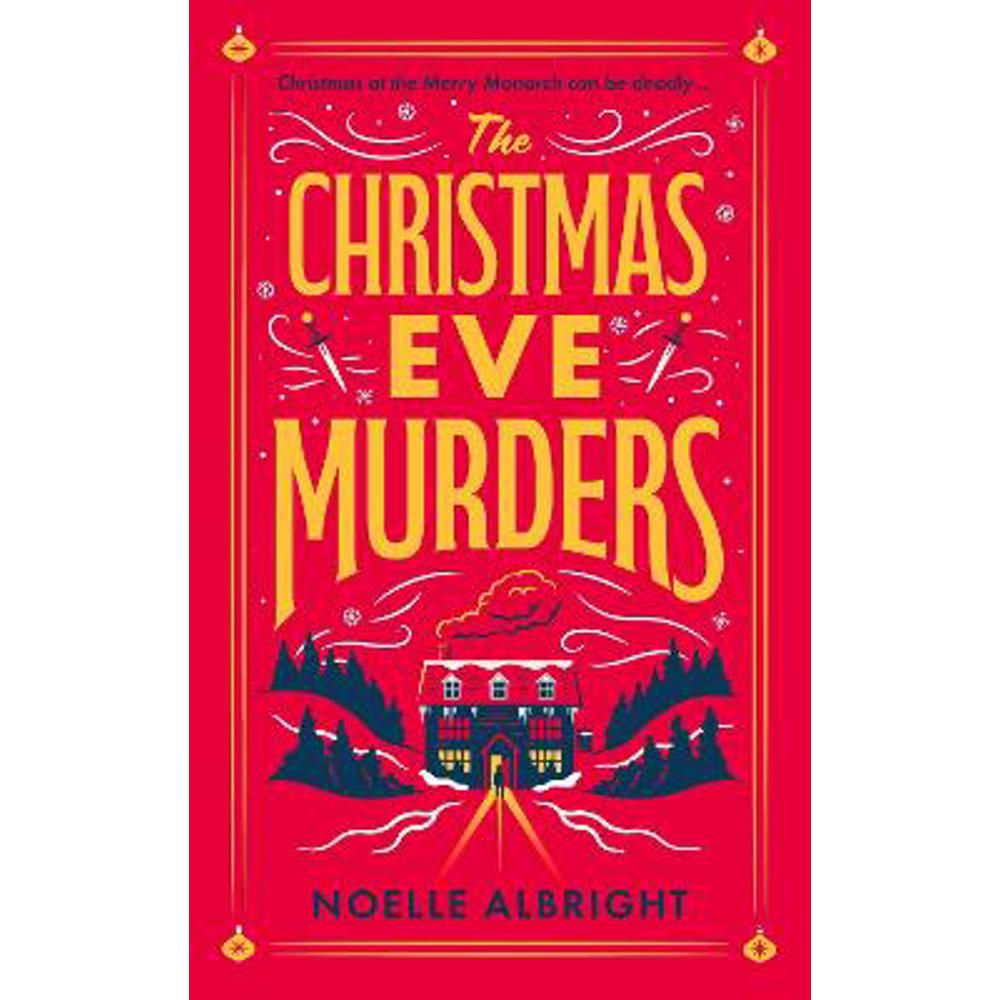 The Christmas Eve Murders: The hilarious and cosy festive murder mystery (Hardback) - Noelle Albright